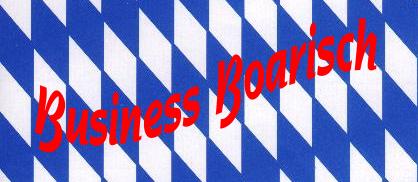Business Boarisch
